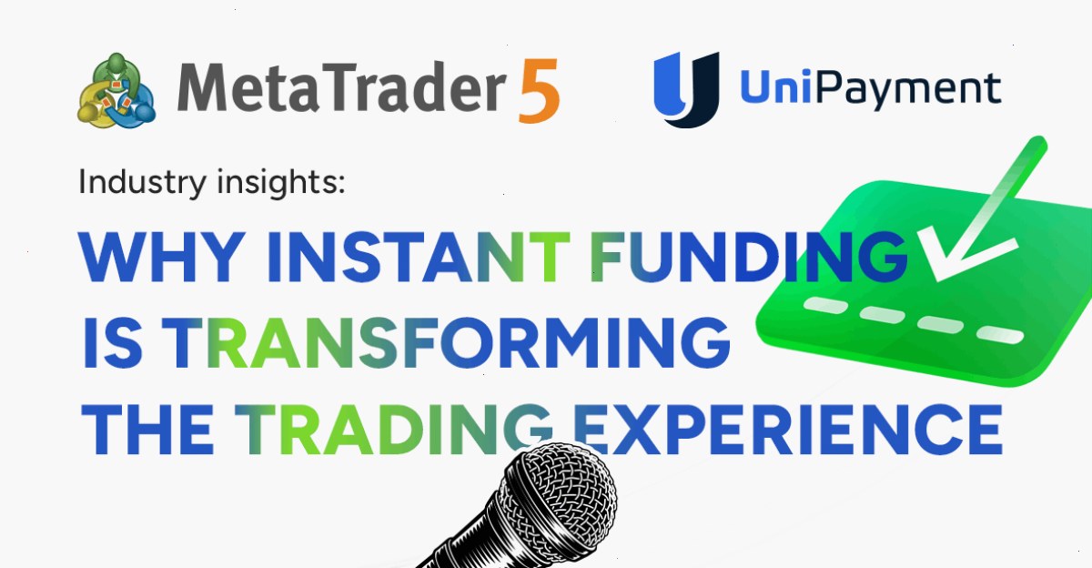 MT4_metatrader4中文版_入门教程常用工具与指标基础资源站：MetaTrader 5 集成支付中的 UniPayment：即时账户资金入账如何变革用户体验（封面配图）